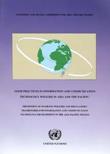 Good Practices in Information and Communication Technology Policies in Asia and the Pacific (repost)
