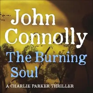 «The Burning Soul» by John Connolly