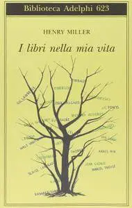 Henry Miller - I libri nella mia vita (Repost)