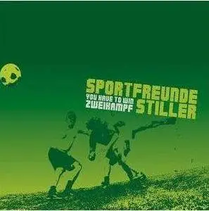 Sportfreunde Stiller - You Have to Win Zweikampf (2006)