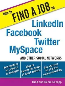 How to Find a Job on LinkedIn, Facebook, Twitter, MySpace, and Other Social Networks (repost)