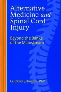 Alternative Medicine and Spinal Cord Injury [Repost]