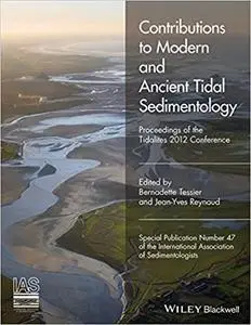 Contributions to Modern and Ancient Tidal Sedimentology: Proceedings of the Tidalites 2012 Conference (Repost)