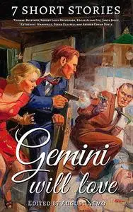 «7 short stories that Gemini will love» by Arthur Conan Doyle, August Nemo, Edgar Allan Poe, James Joyce, Katherine Mans