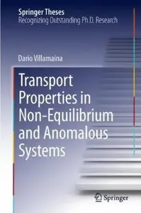 Transport Properties in Non-Equilibrium and Anomalous Systems [Repost]