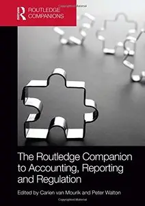The Routledge Companion to Accounting, Reporting and Regulation (Repost)