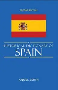 Angel Smith - Historical Dictionary of Spain [Repost]