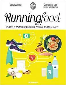 Running Food : Recettes et conseils nutrition pour optimiser ses performance