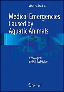 Medical Emergencies Caused by Aquatic Animals: A Zoological and Clinical Guide