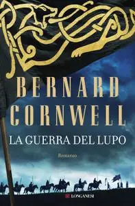 Bernard Cornwell - La guerra del lupo