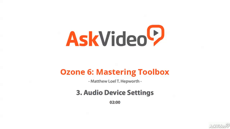 Ask Video - iZotope Ozone 6 Mastering Toolbox [repost]