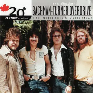 Bachman-Turner Overdrive - The Millennium Collection: The Best of Bachman-Turner Overdrive (2001) [20th Century Masters]