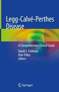 Legg-Calvé-Perthes Disease: A Comprehensive Clinical Guide