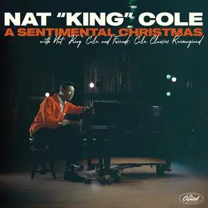 Nat King Cole - A Sentimental Christmas With Nat King Cole And Friends: Cole Classics Reimagined (2021)