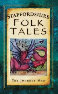 «Staffordshire Folk Tales» by The Journey Man