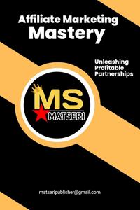 Affiliate Marketing Mastery: Unleashing Profitable Partnerships