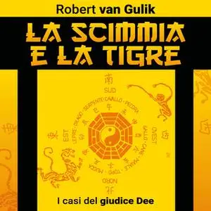 «La scimmia e la tigre» by Robert van Gulik