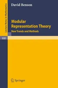 Modular Representation Theory: New Trends and Methods (repost)