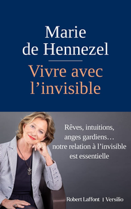 Vivre avec l'invisible - Marie de Hennezel