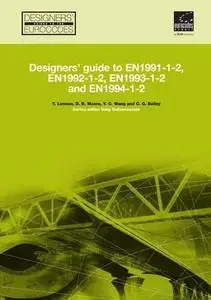 Designers  Guide to EN 1991-1-2, EN 1992-1-2, EN 1993-1-2 and EN 1994-1-2   Handbook for the Fire Design of Steel, Composite an