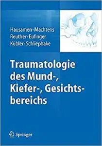 Traumatologie des Mund-, Kiefer-, Gesichtsbereichs (German Edition)