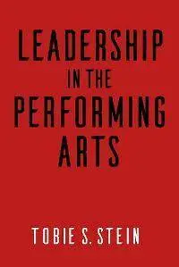 Leadership in the Performing Arts