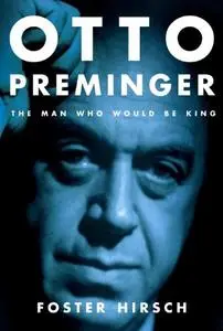 Otto Preminger: The Man Who Would Be King (Repost)