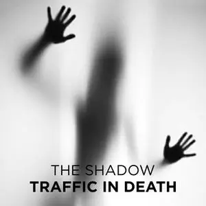 «Traffic in Death» by The Shadow