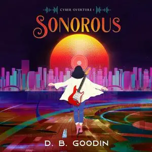 «Sonorous» by D.B. Goodin