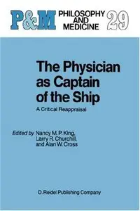 The Physician as Captain of the Ship: A Critical Reappraisal