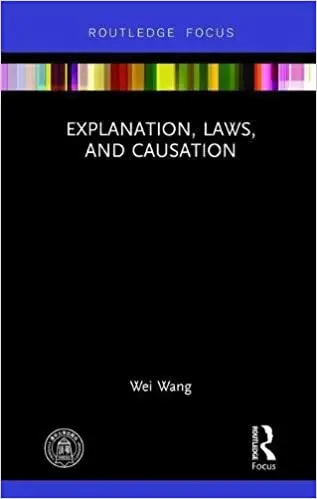 Explanation, Laws, and Causation