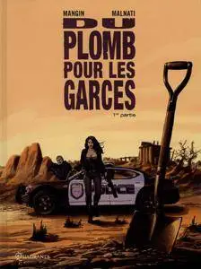 Du Plomb pour les Garces 1 - 1re partie