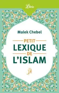 Petit lexique de l'islam - Malek Chebel