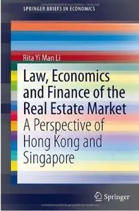 Law, Economics and Finance of the Real Estate Market: A Perspective of Hong Kong and Singapore [Repost]