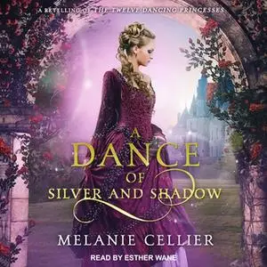 «A Dance of Silver and Shadow» by Melanie Cellier