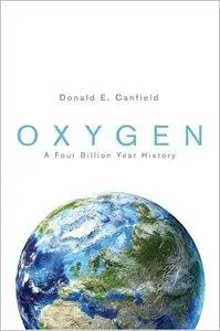 Oxygen: A Four Billion Year History (repost)