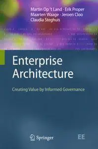 Enterprise Architecture: Creating Value by Informed Governance