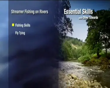 Essential Skills with Olver Edwards: Streamer Fishing on Rivers