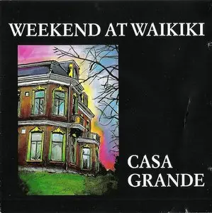 Weekend At Waikiki - Casa Grande (1989)