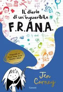 Jen Carney - Il diario di un'inguaribile F.R.A.N.A.