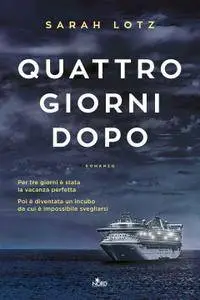 Sarah Lotz - Quattro giorni dopo (Repost)