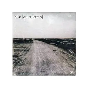 Quiet Letters - Bliss (2006)