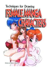How To Draw Manga : Techniques For Drawing Female Manga Characters