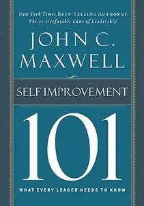 Self-Improvement 101: What Every Leader Needs to Know (repost)