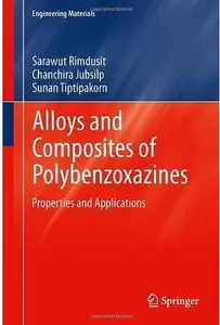 Alloys and Composites of Polybenzoxazines: Properties and Applications [Repost]