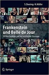 Frankenstein und Belle de Jour: 30 Filmcharaktere und ihre psychischen Störungen (Repost)
