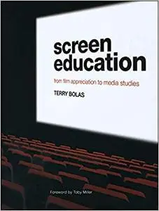 Screen Education: From Film Appreciation to Media Studies (Repost)