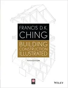 Building Construction Illustrated, 5th Edition (Repost)