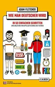 Wie man Deutscher wird in 50 einfachen Schritten