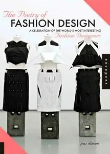 The Poetry of Fashion Design: A Celebration of the World's Most Interesting Fashion Designers (repost)
